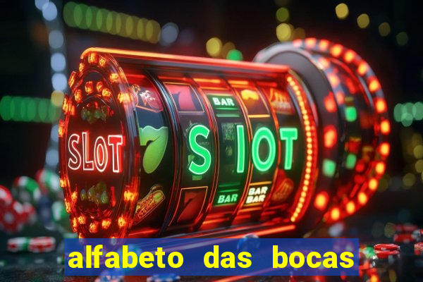 alfabeto das bocas para imprimir pdf